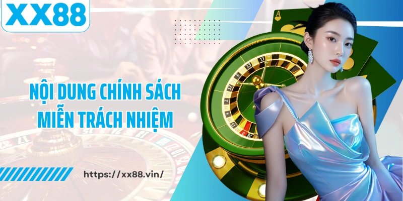 Nội dung chính sách miễn trách nhiệm